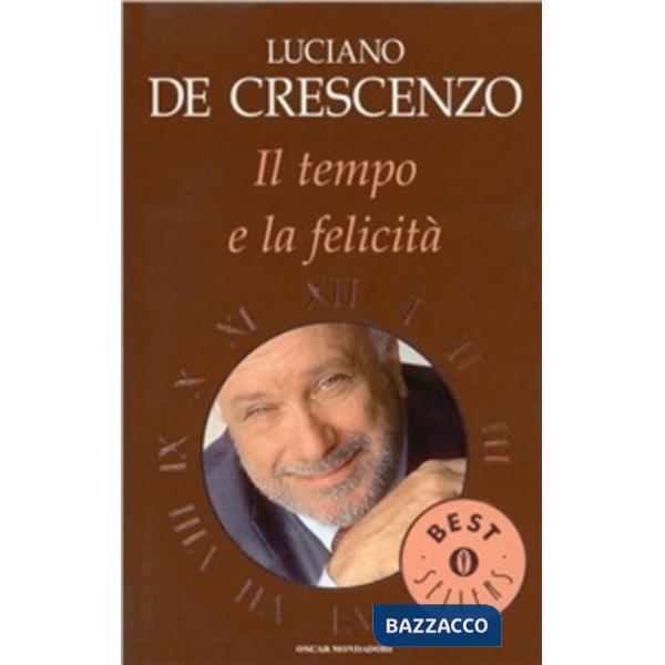 Tempo e la felicità (Il)