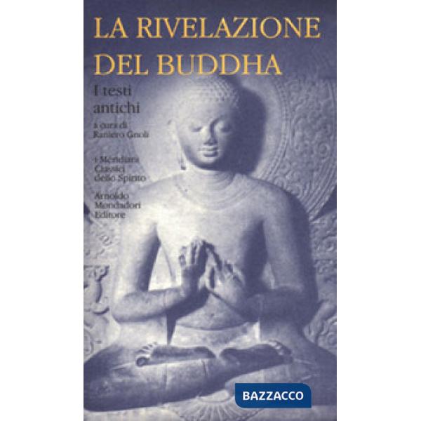 Rivelazione del Buddha (La). Vol. 1: I testi antichi