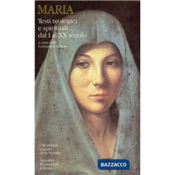 Maria. Testi teologici e spirituali dal I al XX secolo