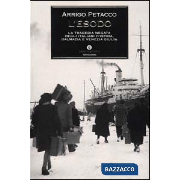 Esodo. La tragedia negata degli italiani d'Istria, Dalmazia e Venezia Giulia (L'