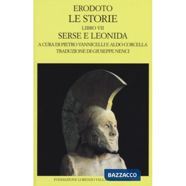 Storie. Libro 7º: Serse e Leonida. Testo greco a fronte (Le)