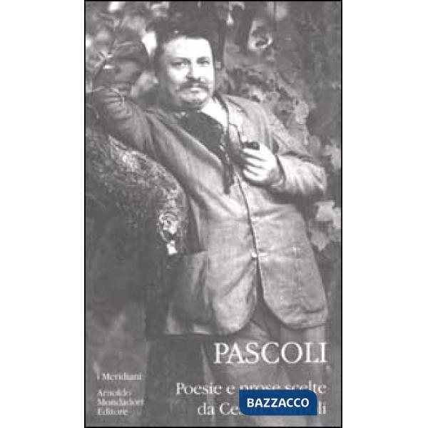 Poesie e prose scelte (2 tomi indivisibili)