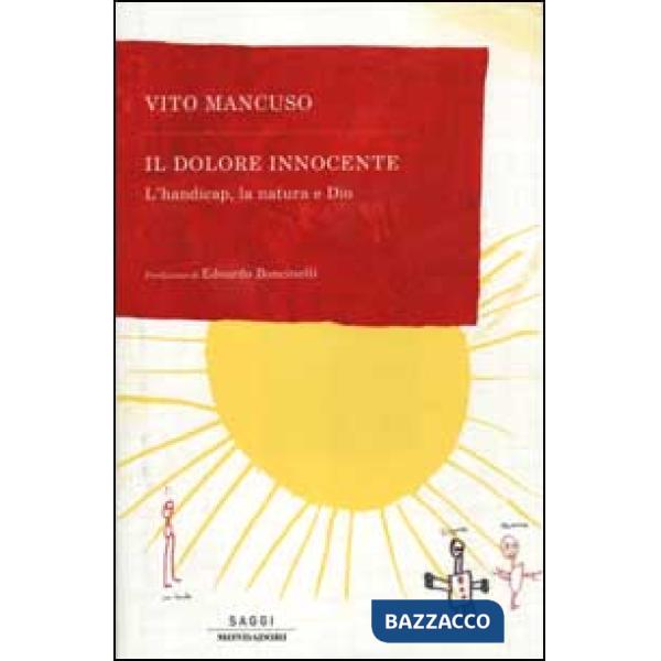 Dolore innocente. L'handicap, la natura e Dio (Il)