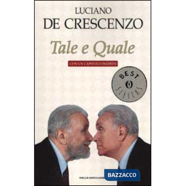 Tale e quale. Con un capitolo inedito