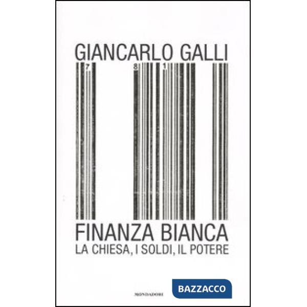 Finanza bianca. La chiesa, i soldi, il potere