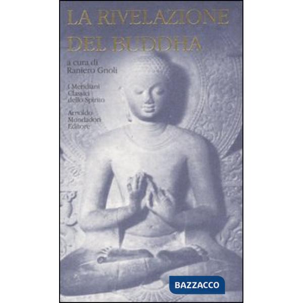 Rivelazione del Buddha. I testi antichi-Il grande veicolo (La) (cof. 2 voll.)