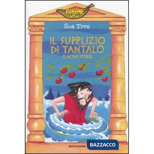 Supplizio di Tantalo e altre storie (Il)
