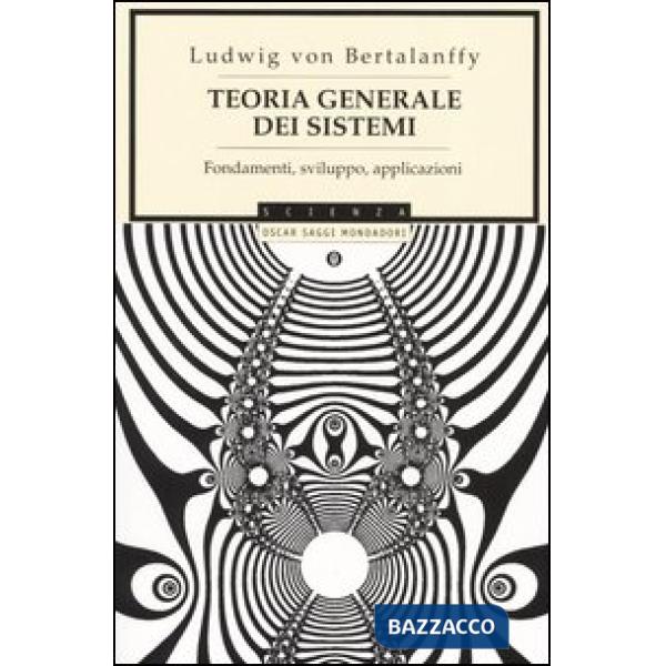 Teoria generale dei sistemi. Fondamenti, sviluppo, applicazioni