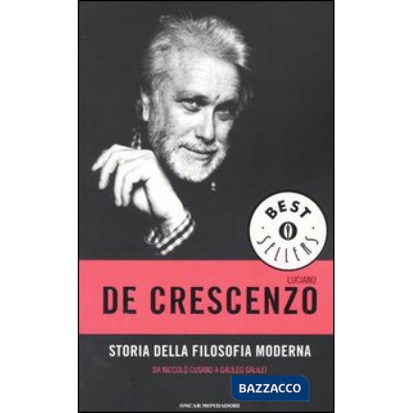 Storia della filosofia moderna. Da Niccolò Cusano a Galileo Galilei