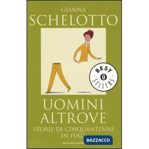 Uomini altrove. Storie di cinquantenni in fuga