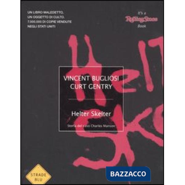 Helter Skelter. Storia del caso Charles Manson