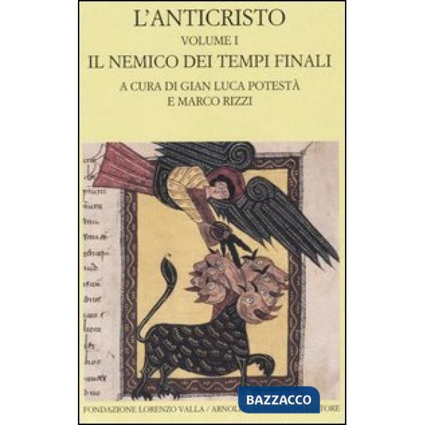 Anticristo. Testo greco e latino a fronte (L'). Vol. 1: Il nemico dei tempi fina