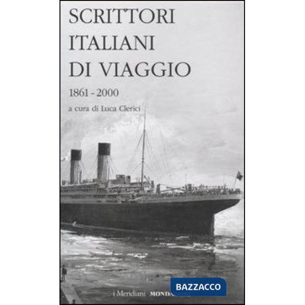 Scrittori italiani di viaggio. Vol. 2: 1861-2000