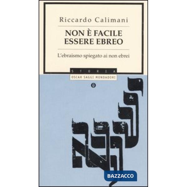 Non è facile essere ebreo. L'ebraismo spiegato ai non ebrei