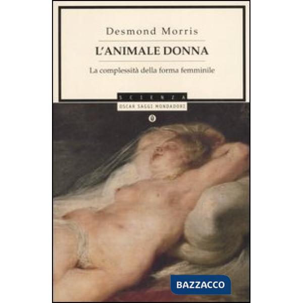 Animale donna. La complessità della forma femminile (L')