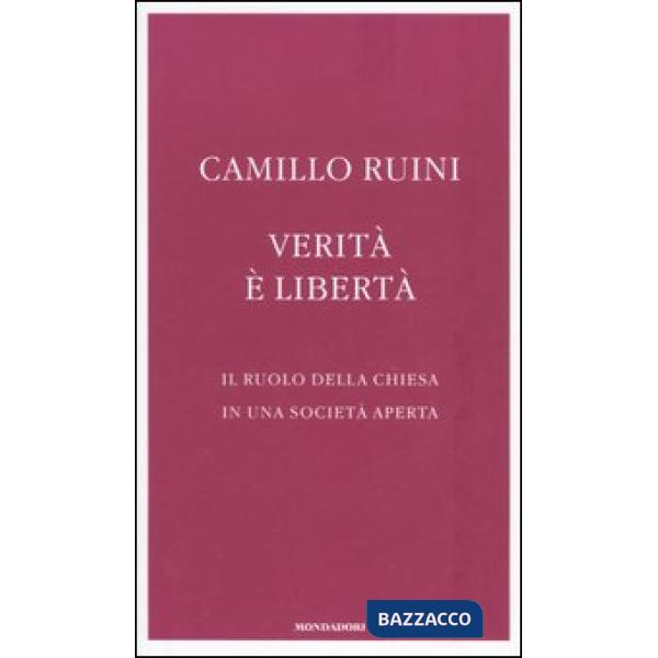 Verità è libertà. Il ruolo della Chiesa in una società aperta
