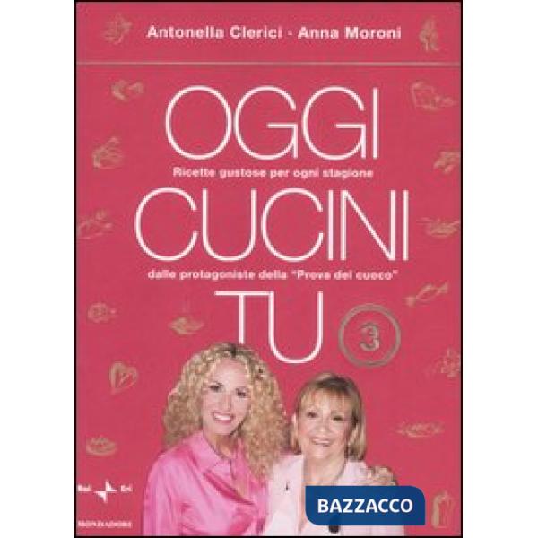 Oggi cucini tu. Vol. 3