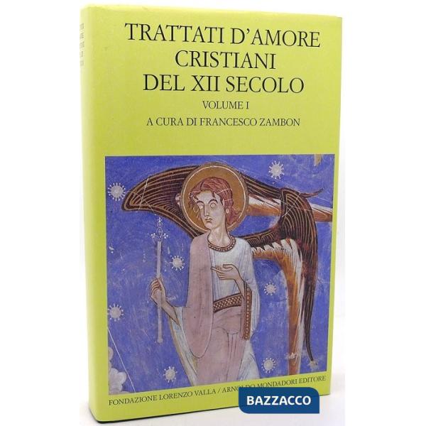 Trattati d'amore cristiani del XII secolo. Testo latino a fronte. Vol. 1