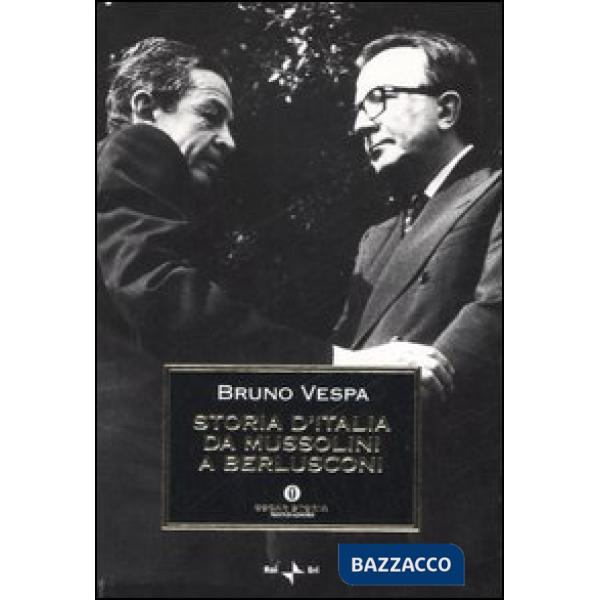 Storia d'Italia da Mussolini a Berlusconi. Con le testimonianze di Giulio Andreo