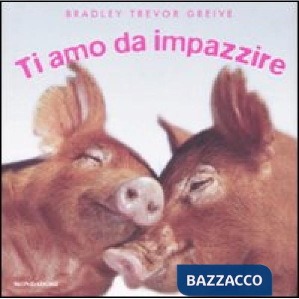 Ti amo da impazzire