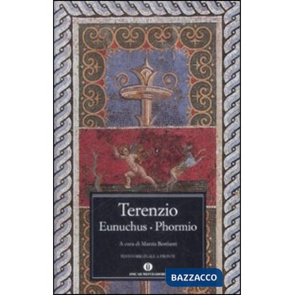 Eunuchus-Phormio. Testo latino a fronte
