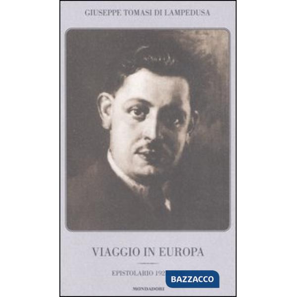Viaggio in Europa. Epistolario 1925-1930