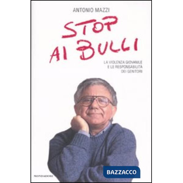 Stop ai bulli. La violenza giovanile e le responsabilità dei genitori
