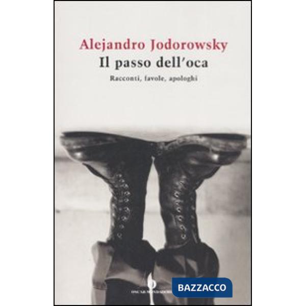 Passo dell'oca. Racconti, favole, apologhi (Il)