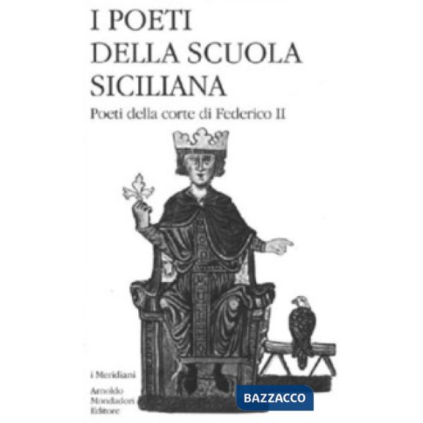 Poeti della Scuola siciliana (I). Vol. 2: Poeti della corte di Federico II