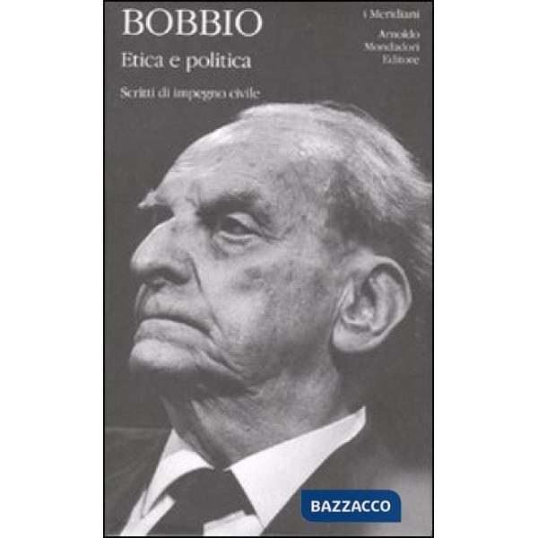 Etica e politica. Scritti di impegno civile