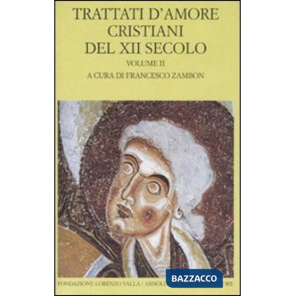 Trattati d'amore cristiani del XII secolo. Testo latino a fronte. Vol. 2