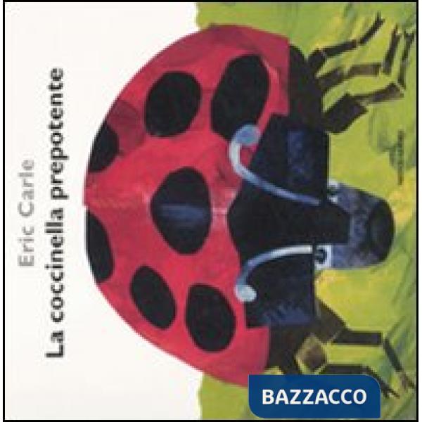 Coccinella prepotente. Ediz. illustrata (La)