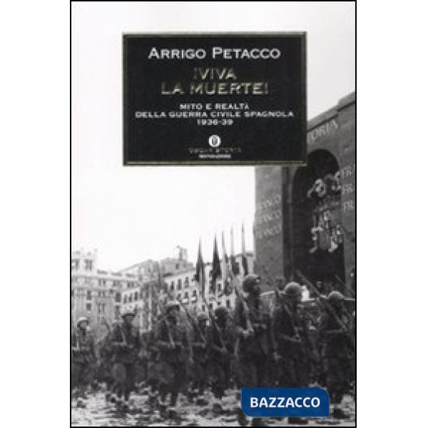 Viva la muerte! Mito e realtà della guerra civile spagnola 1936-1939