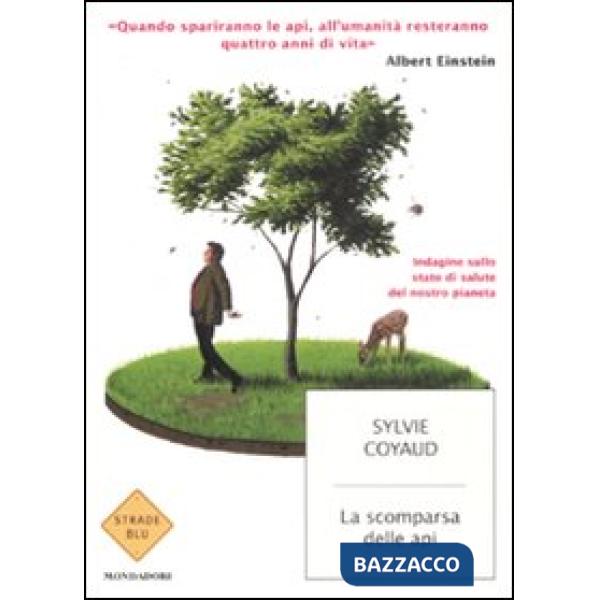 Scomparsa delle api. Indagine sullo stato di salute del pianeta Terra (La)