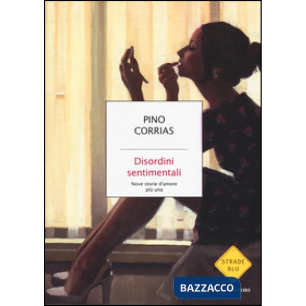 Disordini sentimentali. Nove storie d'amore più una