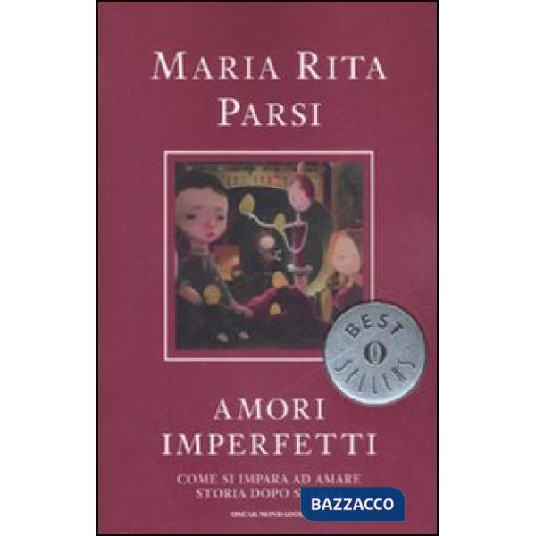 Amori imperfetti. Come si impara ad amare storia dopo storia
