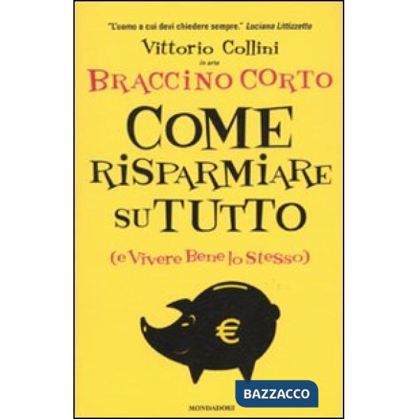Come risparmiare su tutto (e vivere bene lo stesso)