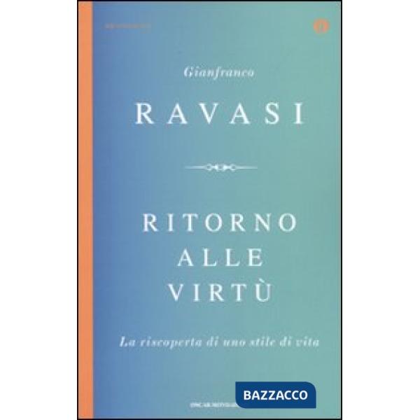 Ritorno alle virtù. La riscoperta di uno stile di vita