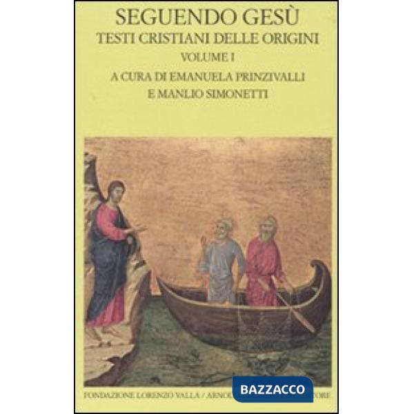 Seguendo Gesù. Testi cristiani delle origini. Vol. 1