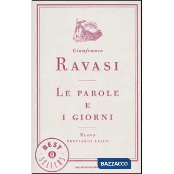 Parole e i giorni. Nuovo breviario laico (Le)