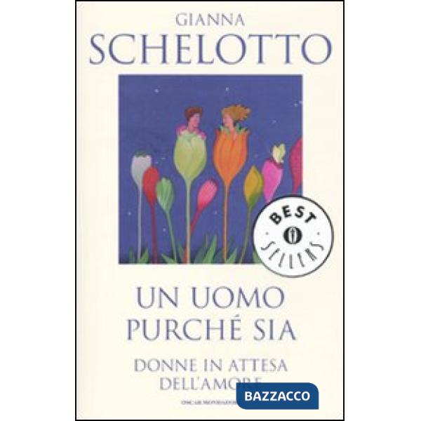Uomo purché sia. Donne in attesa dell'amore (Un)