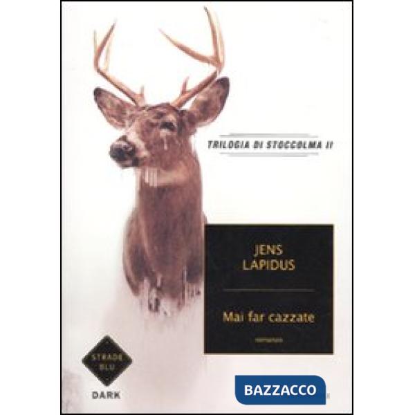 Mai far cazzate. Trilogia di Stoccolma. Vol. 2