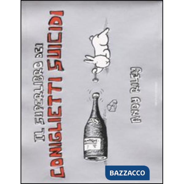 Superlibro dei coniglietti suicidi (Il)