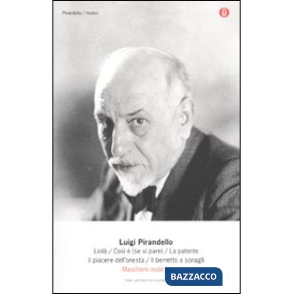 Maschere nude. Vol. 2: Liolà-Così è (se vi pare)-La patente-Il piacere dell'ones