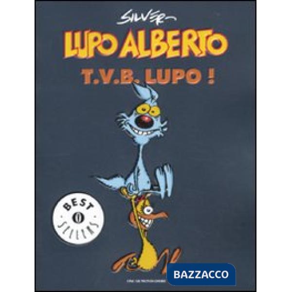 Lupo Alberto. T.v.b. lupo!. Vol. 1