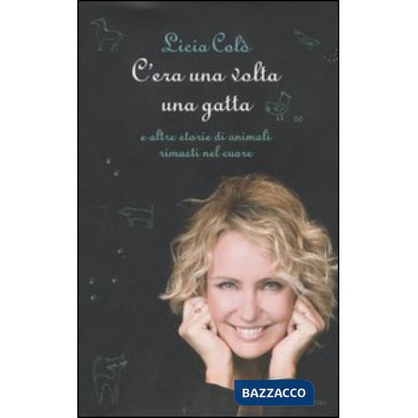 C'era una volta una gatta e altre storie di animali rimasti nel cuore