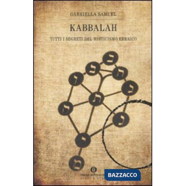 Kabbalah. Tutti i segreti del misticismo ebraico