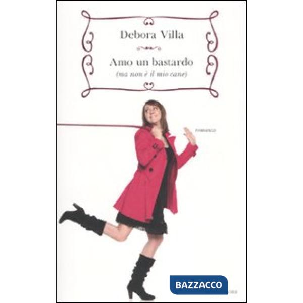 Amo un bastardo (ma non è il mio cane)