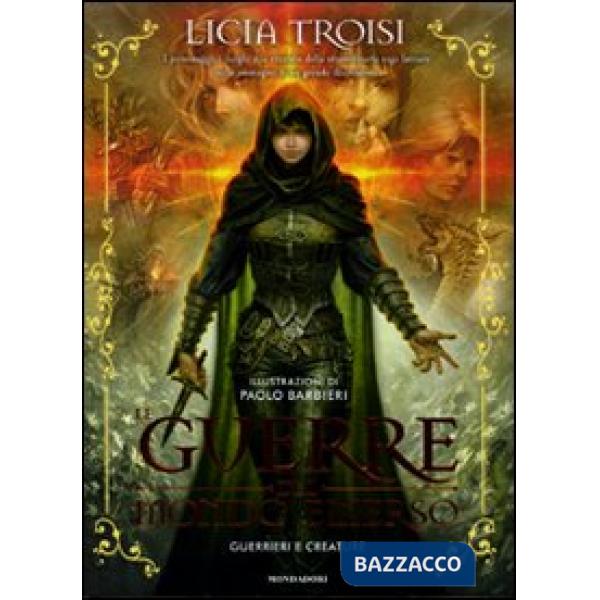 Guerre del mondo emerso. Guerrieri e creature (Le)