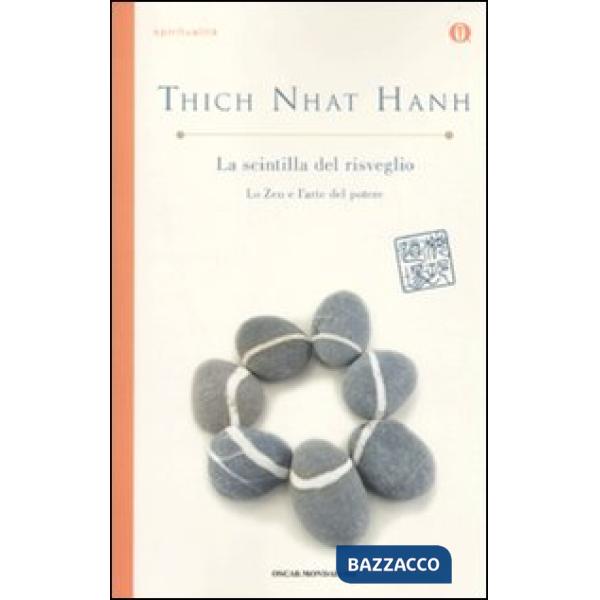 Scintilla del risveglio. Lo zen e l'arte del potere (La)